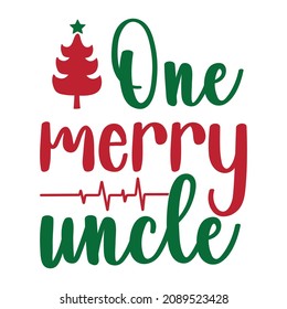 One Merry Uncle Christmas Shirt Print Template, Christmas Tree And Heart Sign