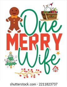 One merry wife Merry Christmas shirt print template, funny Xmas shirt design, Santa Claus funny quotes typography design