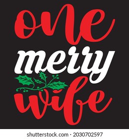 One merry wife design, you can download vector file.