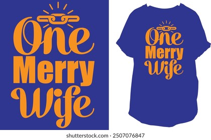 ONE MERRY WIFE T SHIRT DESIGN