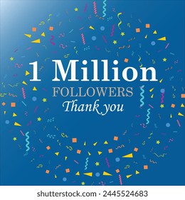 one million followers of social media. Thank you 1 million followers, Vector Greeting artwork sky blue gradient background.