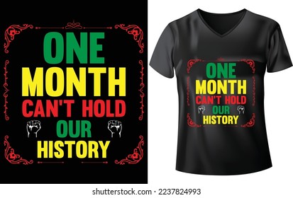 ONE MONTH CAN'T HOLD OUR HIOSTORY T-SHIRT DESIGN