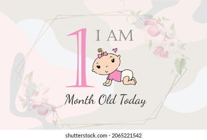  I am one month old today. greeting card, vector illustration design
