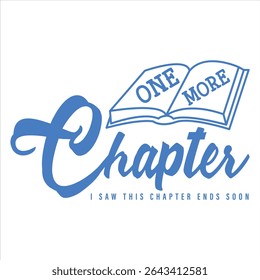 One More Chapter  Funny Library Card Book Quote T-Shirt Design
