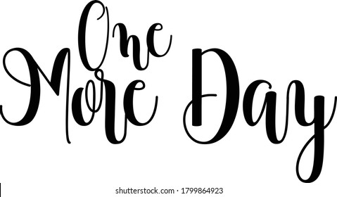 4,750 1 more day Images, Stock Photos & Vectors | Shutterstock