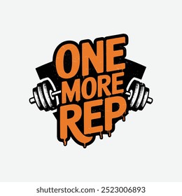 One more rep Motivational t-shirt. typographic text vector typography for t shirt design, poster print and fitness greetings card 