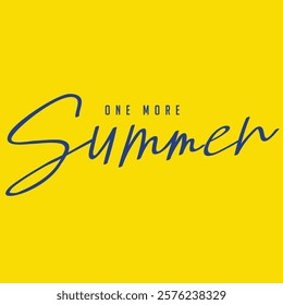 One more summer text graphic design vector tee
