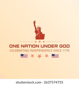 One Nation Under God Celebrating Independence Since 1776