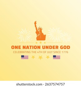 One Nation Under God Celebrating the 4th of July Since 1776