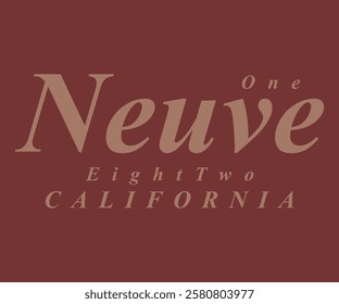 One Neuve(Nine) Eight two California French language slogan inspirational slogan text for girl - Women tee t-shirt - Vector...