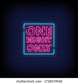 One Night Only Neon Signs Style Text Vector