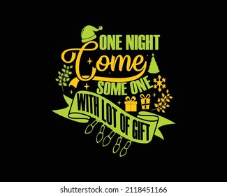 one night some one come with lot of gift 