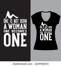 One Is Not Born A Woman,One Becomes One' Lettering Women's day Design,Art,vector