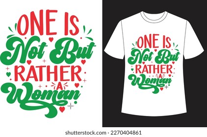 
One is not but rather a woman SVG T-Shirt, Women’s Day Bundle , 8 March Women’s Day SVG , Empower Women SVG , Happy Women’s Day 8th March SVG, Women’s Day Quote Design, typography t-shirt, 