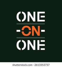 One on one, Slogan of football competition. Typoghraphy design in vector illustration. Clothing, tshirt, apparel and other uses.