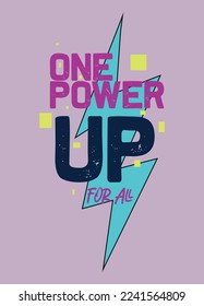 one power up for all,t-shirt design fashion vector