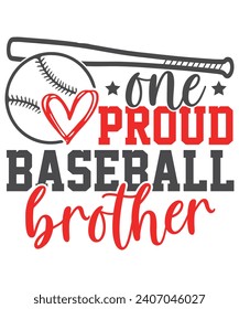 One Proud Baseball brother Baseball Love, Baseball Quote Bundle, Proud Baseball Family Shirt svg