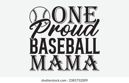 Ein stolzes Baseball Mama - Baseball T-Shirt Design, Kalligrafie Grafik Design, für Becher, Kissen, Schneidemaschine, Silhouette Cameo, Cricut.