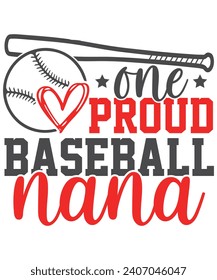 One Proud Baseball nana Baseball Love, Baseball Quote Bundle, Proud Baseball Family Shirt svg