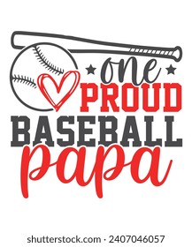 One Proud Baseball Papa Baseball Love, Baseball Quote Bundle, Proud Baseball Family Shirt svg