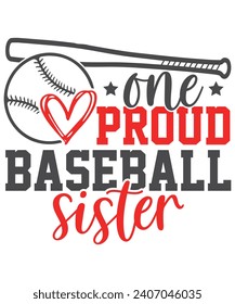 One Proud Baseball sister Baseball Love, Baseball Quote Bundle, Proud Baseball Family Shirt svg
