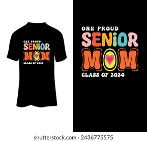 One proud senior mom class of 2024 typography t-shirt vector design for sale.