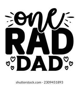 One Rad Dad Svg, Father's Day SVG T shirt design template