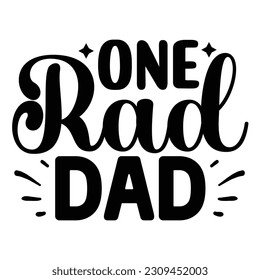 One Rad Dad Svg, Father's Day SVG T shirt design template