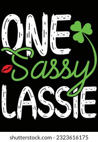 One sassy lassie vector art design, eps file. design file for t-shirt. SVG, EPS cuttable design file