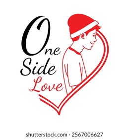 One Side Love T-shirt Design, Exclusive Design for T-shirt.
