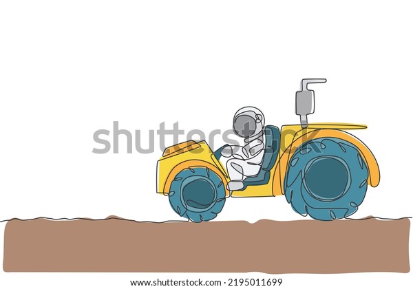One single line drawing of astronaut riding\
tractor to leveling and flattening the ground in moon surface\
vector illustration. Outer space farming concept. Modern continuous\
line graphic draw design
