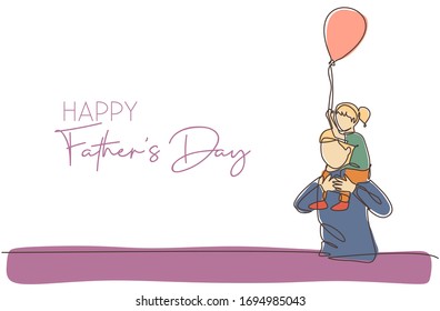 One single line drawing of young dad carrying his daughter while hold a balloon vector illustration. Happy father's day concept. Greeting card with typography. Modern continuous line draw design