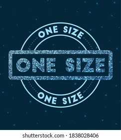 One size. Glowing round badge. Network style geometric one size stamp in space. Vector illustration.