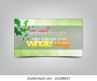 One small positive thought in the morning can change your whole day. Motivational background. Typography poster. (EPS10 Vector)