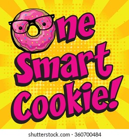 One Smart Cookie! Sign. Comic Vector Illustration.