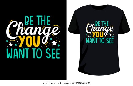 one smile can't change the world but your smile change me - Creative motivational quotes illustration for T-shirt. Colorful inspirational motivation quote design for T-shirt ready to print