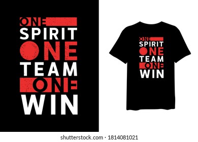 One spirit one team one win. Stylish quote for T-shirt and apparel trendy design and typography lettering, print, vector, illustration design.