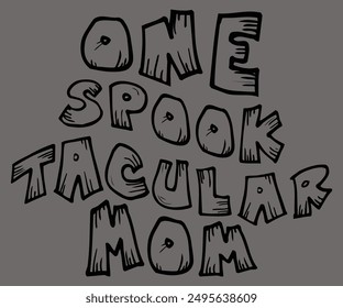 One Spook Tacular Mom Svg,Ghost Svg,Halloween Svg,Halloween Retro,Typograpy T-shirt,Halloween Pumpkin Svg,Says Svg,Christian Svg,Funny Svg,Witch Svg,Spooky Season Svg,Cut File,Silhouette