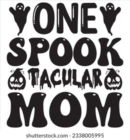 One Spook Tacular Mom T-shirt Design Vector File