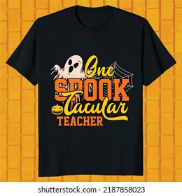 one spook tacular teacher hello ween t-shirt design svg