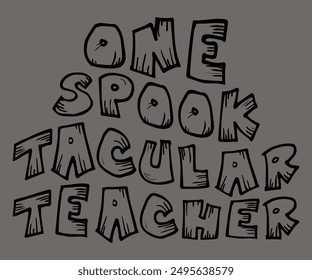 One Spook Tacular Teacher Svg,Ghost Svg,Halloween Svg,Halloween Retro,Typograpy T-shirt,Halloween Pumpkin Svg,Says Svg,Christian Svg,Funny Svg,Witch Svg,Spooky Season Svg,Cut File,Silhouette