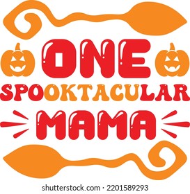 One Spooktacular Mama Vector File