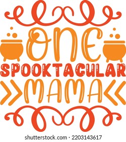 One Spooktacular Mama Vector File