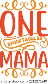 One Spooktacular Mama Vector File