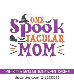 One spooktacular mom Halloween,  Happy Halloween designs