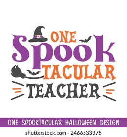 One spooktacular teacher Halloween,  Happy Halloween designs