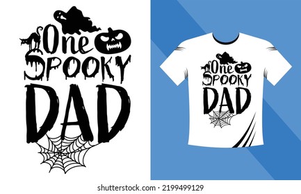 One Spooky Dad - Halloween SVG T-Shirt design template. Happy Halloween t-shirt design template easy to print all-purpose for men, women, and children