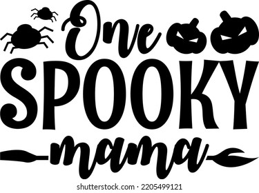 One Spooky Mama - Halloween Graphic Design Vector.