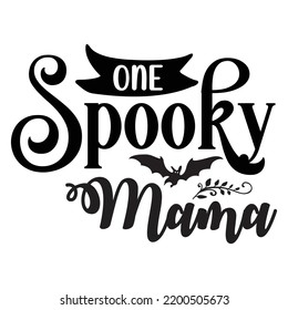 One spooky mama Happy Halloween shirt print template, Pumpkin Fall Witches Halloween Costume shirt design