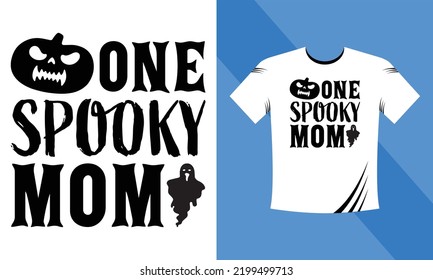 One Spooky Mom - Halloween SVG T-Shirt design template. Happy Halloween t-shirt design template easy to print all-purpose for men, women, and children